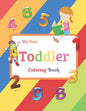 My Best Toddler Coloring Book: Fun with Numbers, Colors, Shapes, Tracing and Matching - Children's Activity Coloring Books for Toddlers and Kids Ages - Paperback