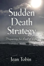 Sudden Death Strategy: Preparing for End of Life - Paperback