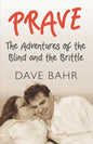 Prave: The Adventures of the Blind and the Brittle - Paperback