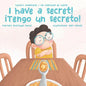 ¡I Have a Secret!/¡Tengo un Secreto!: Yunito's Adventures-Las Aventuras de Yunito - Paperback