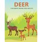 Deer coloring book for adults: Feauturing cute and playfull deer designs for adults - Paperback