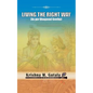 Living the Right Way: As Per Bhagavad Geetha - Paperback