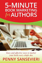 5-Minute Book Marketing for Authors: Easy and effective ways to market your book every single day! - Paperback