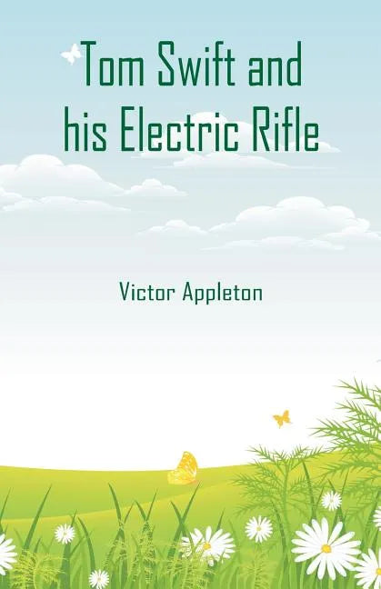 Tom Swift and his Electric Rifle - Paperback