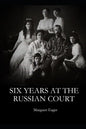 Six Years at the Russian Court - Paperback