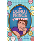 The Donut Prince of New York - Hardcover