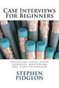 Case Interviews For Beginners - Paperback