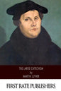 The Large Catechism - Paperback