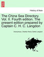 The China Sea Directory. Vol. II. Fourth edition. The present edition prepared by Captain C. H. C. Langdon - Paperback