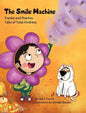 The Smile Machine: A story about altruism and empathy and how sharing the beauty of nature can make happiness grow. - Hardcover