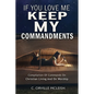 If You Love Me Keep My Commandments - Paperback
