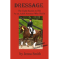 Dressage: : Eight Secrets to FEI by an Adult Amateur Who Did It! - Paperback