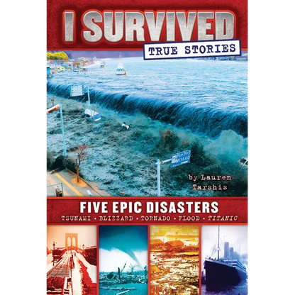 Five Epic Disasters (I Survived True Stories #1): Volume 1 - Hardcover