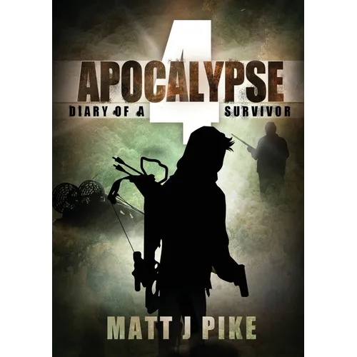 Apocalypse: Diary of a Survivor 4 - Paperback