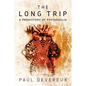 The Long Trip: A Prehistory of Psychedelia - Paperback