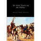 My Sixty Years on the Plains - Paperback