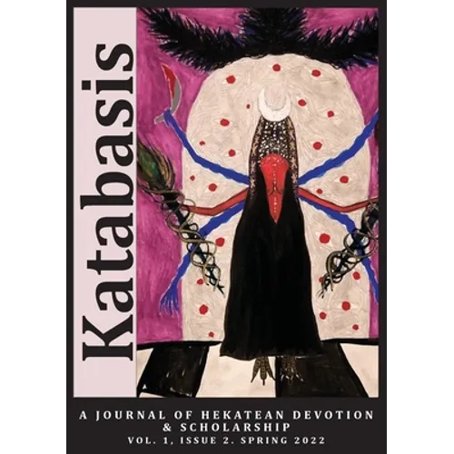Katabasis: A Journal of Hekatean Devotion & Scholarship - Paperback