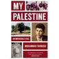 My Palestine: An Impossible Exile - Hardcover