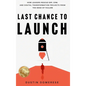 Last Chance to Launch: How Leaders Rescue ERP, CRM, and Digital-Transformation Projects from the Edge of Failure - Hardcover