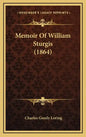 Memoir Of William Sturgis (1864) - Hardcover
