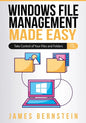Windows File Management Made Easy: Take Control of Your Files and Folders - Paperback