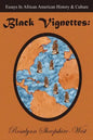 Black Vignettes: Essays in African American History & Culture - Paperback