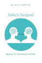 Jake's Sequel: A Sequel to The Woods Within - Paperback