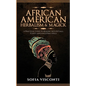 African American Herbalism & Magick: A Practical Guide to Healing with Rituals, Plants and Ancestral Spells - Paperback