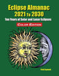 Eclipse Almanac 2021 to 2030 - Color Edition - Paperback
