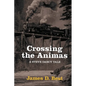 Crossing the Animas - Paperback