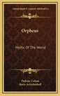 Orpheus: Myths of the World - Hardcover