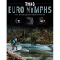 Tying Euro Nymphs and Other Competition Favorites - Hardcover