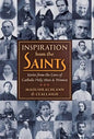 Inspiration from the Saints: Stories from the Lives of Catholic Holy Men and Women - Hardcover