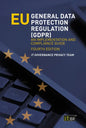 EU General Data Protection Regulation (GDPR): An implementation and compliance guide - Paperback