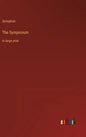 The Symposium: in large print - Hardcover