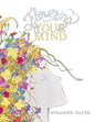 Flowering Your Mind: How to engage your brain in healthy, exciting new ways - Paperback