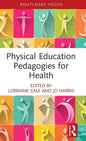 Physical Education Pedagogies for Health - Hardcover