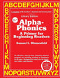 Alpha-Phonics A Primer for Beginning Readers: (Library Edition) - Paperback