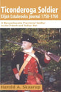Ticonderoga Soldier Elijah Estabrooks Journal 1758-1760: A Massachusetts Provincial Soldier in the French and Indian War - Paperback