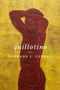 Guillotine: Poems - Paperback