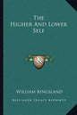 The Higher and Lower Self - Paperback