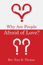Why Are People Afraid of Love? - Paperback