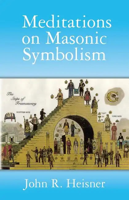 Meditations on Masonic Symbolism - Paperback