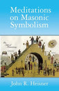 Meditations on Masonic Symbolism - Paperback
