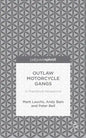 Outlaw Motorcycle Gangs: A Theoretical Perspective - Hardcover