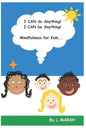 I Can Do Anything! I Can Be Anything!: Mindfulness for Kids - Paperback