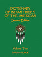 Dictionary of Indian Tribes of the Americas (Volume Two) - Hardcover