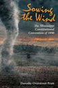 Sowing the Wind: The Mississippi Constitutional Convention of 1890 - Paperback