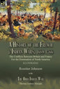 A History of the French & Indian Wars, 1689-1766: the Conflicts Between Britain and France For the Domination of North America---A History of the Fren - Hardcover