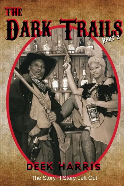The Dark Trails part 2: The Story HIStory Left Out - Paperback
